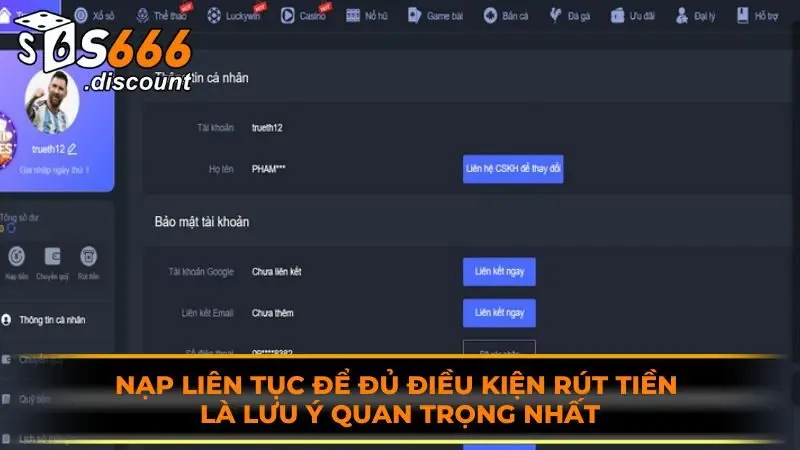 Nạp liên tục để đủ điều kiện rút tiền là lưu ý quan trọng nhất