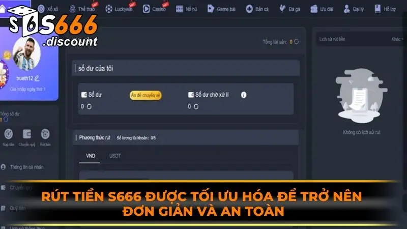 Rút tiền S666 được tối ưu hóa để trở nên đơn giản và an toàn